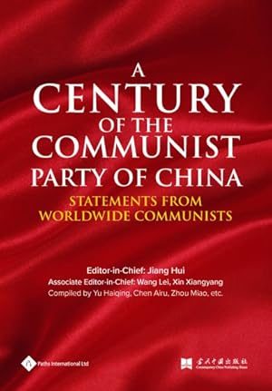Immagine del venditore per Century of the Communist Party of China : Statements from Worldwide Communists venduto da GreatBookPrices