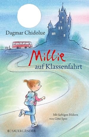 Seller image for Millie auf Klassenfahrt Dagmar Chidolue ; mit farbigen Bildern von Gitte Spee for sale by Berliner Bchertisch eG