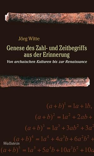Genese des Zahl- und Zeitbegriffs aus der Erinnerung: Von archaischen Kulturen bis zur Renaissanc...