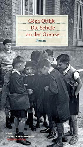 Seller image for Die Schule an der Grenze: Roman (Die Andere Bibliothek) Roman for sale by Berliner Bchertisch eG