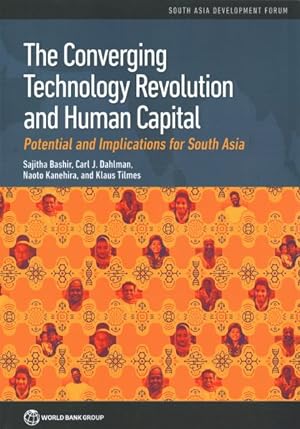 Image du vendeur pour Converging Technology Revolution and Human Capital : Potential and Implications for South Asia mis en vente par GreatBookPrices