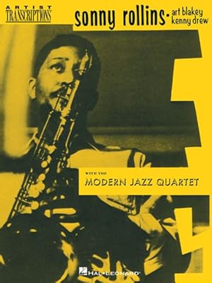 Seller image for Sonny Rollins, Art Blakey & Kenny Drew With the Modern Jazz Quartet : Tenor Saxophone for sale by GreatBookPrices