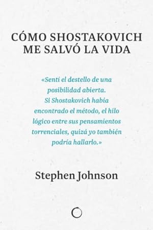 Imagen del vendedor de Cmo Shostakovich me salv la vida/ How Shostakovich Changed My Mind -Language: Spanish a la venta por GreatBookPrices