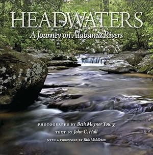Imagen del vendedor de Headwaters : A Journey on Alabama Rivers a la venta por GreatBookPricesUK