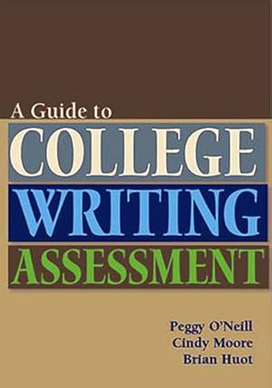 Image du vendeur pour Guide to College Writing Assessment mis en vente par GreatBookPricesUK