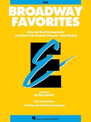 Bild des Verkufers fr Broadway Favorites Tuba : Solos and Band Arrangements Correlated with Essential Elements Band Method zum Verkauf von GreatBookPrices