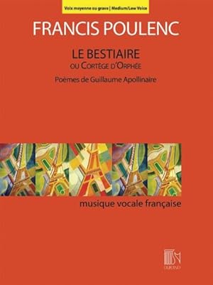 Image du vendeur pour Le Bestiaire Ou Cortege D'orphee : Poemes De Guillaume Apollinaire Medium/Low Voice mis en vente par GreatBookPrices