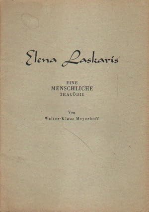 Bild des Verkufers fr Elena Laskaris. Eine menschliche Tragdie. zum Verkauf von Versandantiquariat Boller