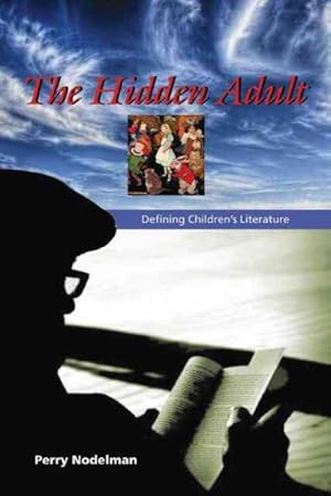 Seller image for Hidden Adult : Defining Children's Literature for sale by GreatBookPrices