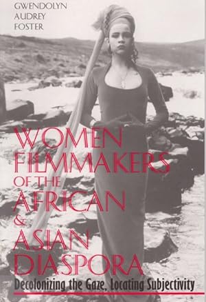 Seller image for Women Filmmakers of the African and Asian Diaspora : Decolonizing the Gaze, Locating Subjectivity for sale by GreatBookPrices