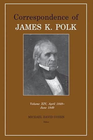 Seller image for Correspondence of James K. Polk, April 1848?June 1849 for sale by GreatBookPrices