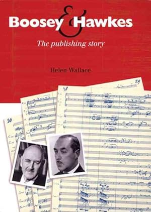Imagen del vendedor de Boosey & Hawkes : The Publishing Story a la venta por GreatBookPricesUK