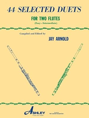 Seller image for 44 Selected Duets for Two Flutes : Easy - Intermediate for sale by GreatBookPrices