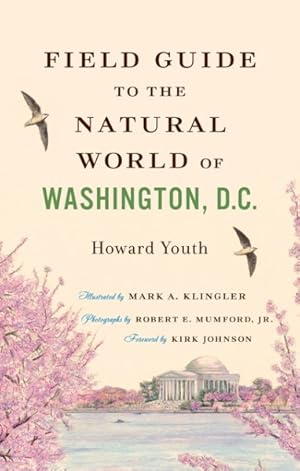 Seller image for Field Guide to the Natural World of Washington, D.C. for sale by GreatBookPrices