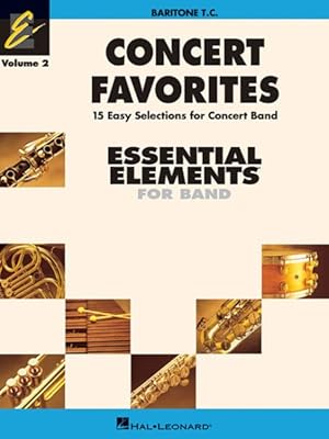 Imagen del vendedor de Concert Favorites : Baritone T.C.: Band Arrangements Correlated with Essential Elements 2000 Band Method Book 1 a la venta por GreatBookPrices
