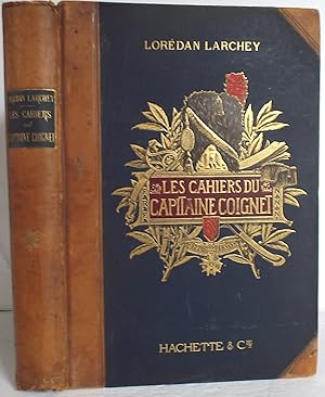 Les Cahiers du capitaine Coignet - 1776-1850 - Publié d'après le manuscrit original par Lorédan L...