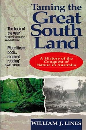 Bild des Verkufers fr Taming the Great South Land A History of the Conquest of Nature in Australia zum Verkauf von Adelaide Booksellers