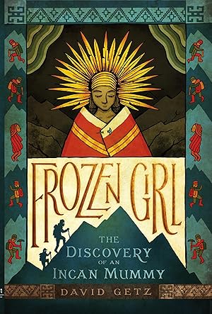 Immagine del venditore per Frozen Girl: The Discovery of an Incan Mummy venduto da moluna