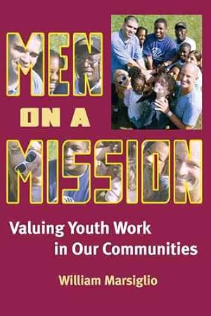 Immagine del venditore per Men on a Mission : Valuing Youth Work in Our Communities venduto da GreatBookPricesUK