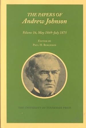 Image du vendeur pour Papers of Andrew Johnson : May 1869-July 1875 mis en vente par GreatBookPricesUK