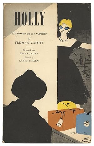 Holly: En roman og tre noveller af Truman Capote [Breakfast at Tiffany's]