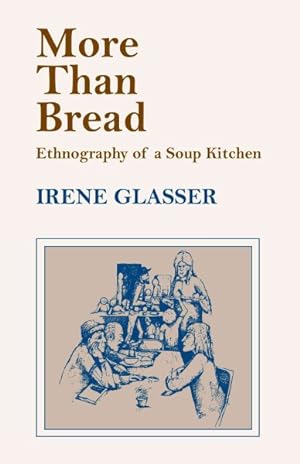 Seller image for More Than Bread : Ethnography of a Soup Kitchen for sale by GreatBookPrices