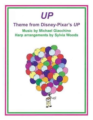 Image du vendeur pour Up : Theme from Disney-Pixar Motion Picture, Arranged for Harp mis en vente par GreatBookPrices