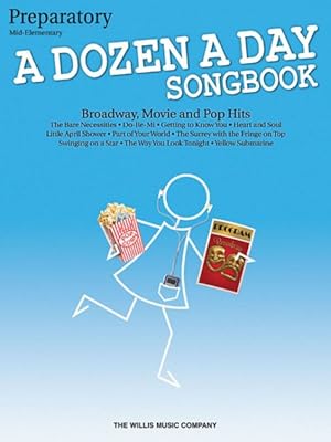 Imagen del vendedor de Dozen a Day Songbook : Broadway, Movie and Pop Hits: Preparatory Mid-Elementary a la venta por GreatBookPrices