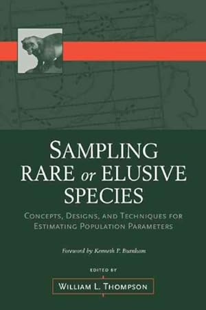 Immagine del venditore per Sampling Rare Or Elusive Species : Concepts, Designs, And Techniques For Estimating Population Parameters venduto da GreatBookPrices