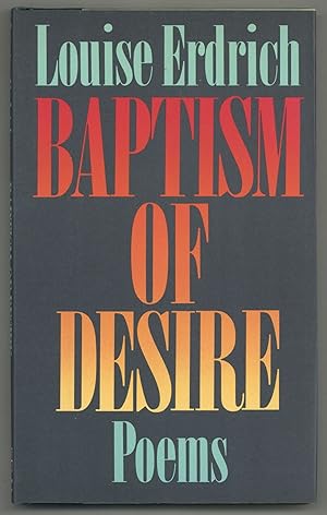 Imagen del vendedor de Baptism of Desire: Poems a la venta por Between the Covers-Rare Books, Inc. ABAA