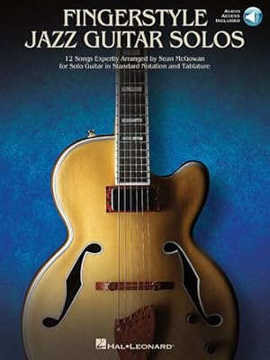 Imagen del vendedor de Fingerstyle Jazz Guitar Solos : 12 Songs Expertly Arranged for Solo Guitar in Standard Notation and Tablature, Includes Downloadable Audio a la venta por GreatBookPrices