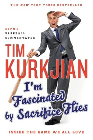 Immagine del venditore per I'm Fascinated by Sacrifice Flies : Inside the Game We All Love venduto da GreatBookPricesUK