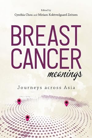 Seller image for Breast Cancer Meanings : Journeys Across Asia for sale by GreatBookPrices