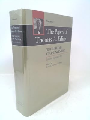 Seller image for The Papers of Thomas A. Edison: The Making of an Inventor, February 1847-June 1873 for sale by ThriftBooksVintage