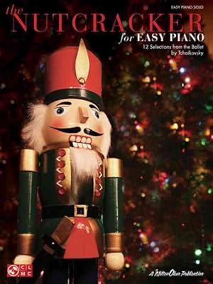 Imagen del vendedor de Nutcracker For Easy Piano : 12 Selections from the Ballet by Tchaikovsky: Easy Piano Solo a la venta por GreatBookPricesUK