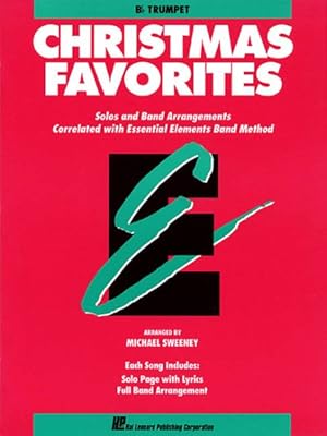 Immagine del venditore per Christmas Favorites : B Flat Trumpet, Solos and Band Arrangements Correlated With Essential Elements Band Method venduto da GreatBookPrices