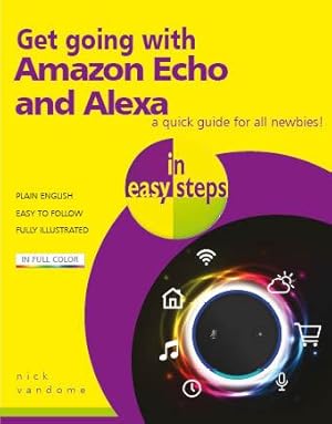 Bild des Verkufers fr Get Going with Amazon Echo and Alexa in Easy Steps zum Verkauf von moluna