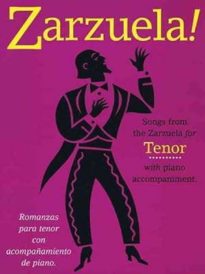 Immagine del venditore per Zarzuela! : Songs from the Zarzuela for Tenor With Piano Accompaniment -Language: Spanish venduto da GreatBookPrices