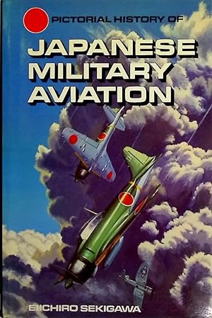 Imagen del vendedor de Pictorial History of Japanese Military Aviation a la venta por Barter Books Ltd