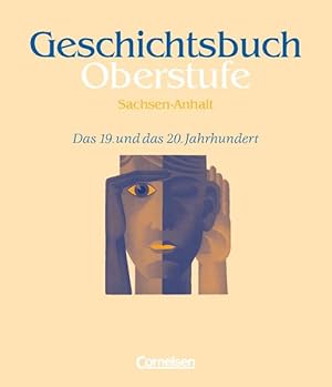 Seller image for Geschichtsbuch Oberstufe - Sachsen-Anhalt / Das 19. und das 20. Jahrhundert Schlerbuch for sale by antiquariat rotschildt, Per Jendryschik