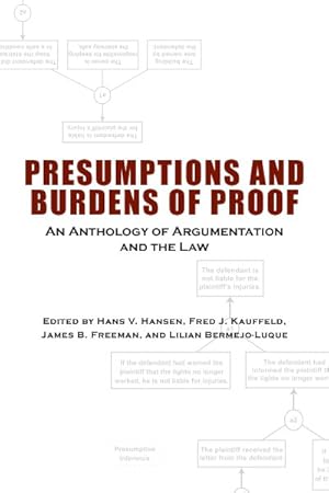 Image du vendeur pour Presumptions and Burdens of Proof : An Anthology of Argumentation and the Law mis en vente par GreatBookPrices