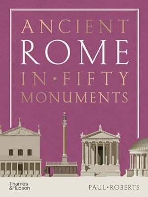 Bild des Verkufers fr Ancient Rome in Fifty Monuments zum Verkauf von AHA-BUCH GmbH