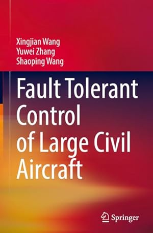 Immagine del venditore per Fault Tolerant Control of Large Civil Aircraft venduto da BuchWeltWeit Ludwig Meier e.K.