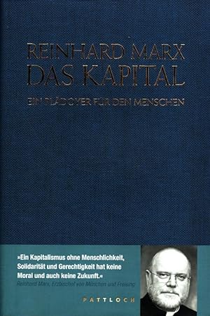 Das Kapital - Ein Plädoyer für den Menschen. Unter Mitarbeit von Arnd Küppers.