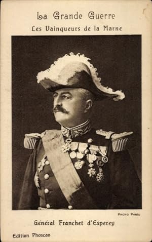 Ansichtskarte / Postkarte Der Große Krieg, die Sieger der Marne, General Franchet d'Esperey, Port...