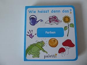 Bild des Verkufers fr Wie heisst denn das? Farben. Hartpappe Kleinkind-Bilderbuch zum Verkauf von Deichkieker Bcherkiste