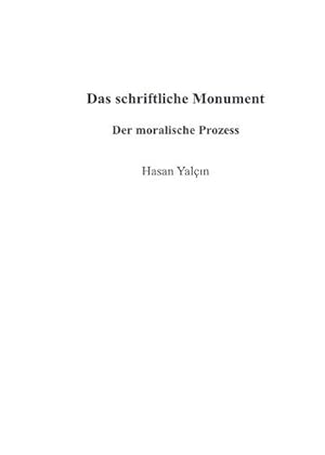 Bild des Verkufers fr Das schriftliche Monument : Der moralische Prozess zum Verkauf von AHA-BUCH GmbH