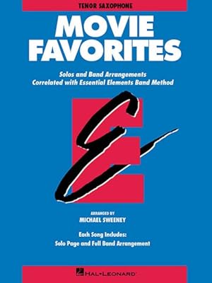 Seller image for Movie Favorites : Solos and Band Arrangements Correlated With Essential Elements Band Method, B-flat Saxophone for sale by GreatBookPrices