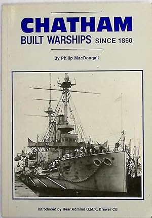 Seller image for Chatham Built Warships Since 1860 for sale by Barter Books Ltd