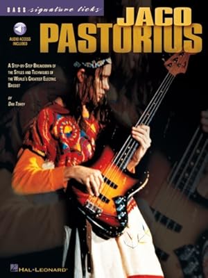 Imagen del vendedor de Jaco Pastorius : A Step-By-Step Breakdown of the Styles and Techniques of the World's Greatest Electric Bassist a la venta por GreatBookPrices